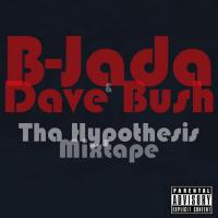 Artwork for Tha Hypothesis Mixtape by B-Jada