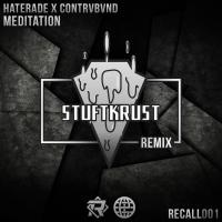 Artwork for Meditation (Stuftkrust Remix) by Haterade