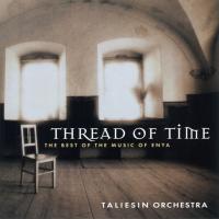 Artwork for Thread of Time - The Best of the Music of Enya by Taliesin Orchestra