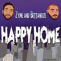 Artwork for Happy Home (feat. BettaNoize) by Zyme