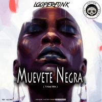 Artwork for Muevete Negra by Looperfunk