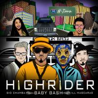 Artwork for High Rider (Remix) [feat. Baby Bash & Ill Mascaras] by Gio Chamba