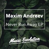 Artwork for Never Run Away EP by Maxim Andreev