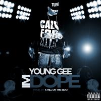 Artwork for I'm Dope by Young Gee