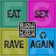 Artwork for Eat Sex Rave Again (Original Mix)