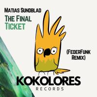 Artwork for The Final Ticket (FederFunk Remix) by Matias Sundblad