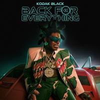 Artwork for Back For Everything by Kodak Black