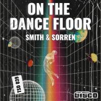 Artwork for On The Dance Floor by Smith & Sorren