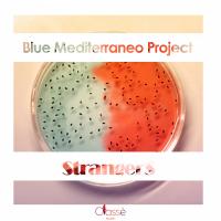 Artwork for Strangers by Blue Mediterraneo Project