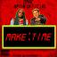 Artwork for Make Time (feat. Bptheofficial)