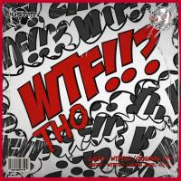 Artwork for WTFTHO by Just10