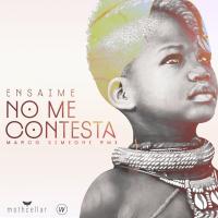 Artwork for No Me Contesta (Marco Simeone Remix) by Ensaime