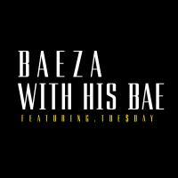 Artwork for With His Bae (feat. Tue$day) by Baeza