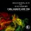 Artwork for I Will Always Love You (Master Kev & Tony Loreto ( Mktl ) Vocal Remix)
