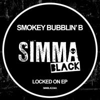 Artwork for Locked On EP by Smokey Bubblin' B