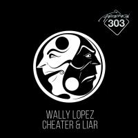 Artwork for Cheater & Liar by Wally Lopez