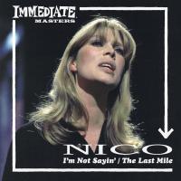 Artwork for I'm Not Sayin' / The Last Mile by Nico