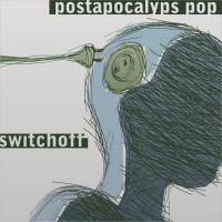 Artwork for Switchoff by Postapocalyps Pop