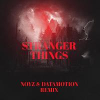 Artwork for Stranger Things (Noyz & Datamotion Remix) by Noyz & Datamotion