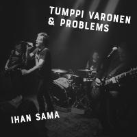 Artwork for Ihan sama by Tumppi Varonen & Problems