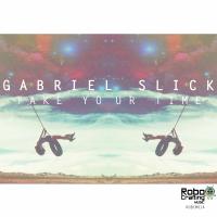 Artwork for Take Your Time by Gabriel Slick