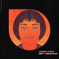 Artwork for Dirty Groove EP by Joseph Gaex