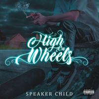 Artwork for High On Wheels by Speaker Child