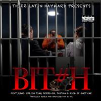 Artwork for Bitch (feat. Rico & Jar'dan) by Thizz Latin Hayward