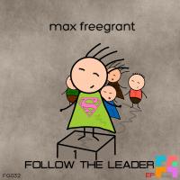 Artwork for Follow The Leader EP by Max Freegrant