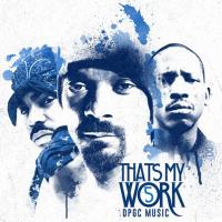 Artwork for Snoop Dogg Presents: That's My Work Vol. 5 (Deluxe Edition) by Tha Dogg Pound