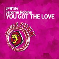 Artwork for You Got The Love by Jerome Robins