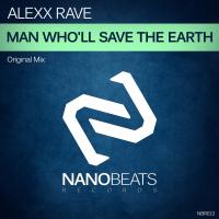 Artwork for Man Who'll Save The Earth by Alexx Rave