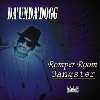 Artwork for Romper Room Gangster by Da' Unda' Dogg