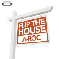 Artwork for Flip The House EP by A-Roc