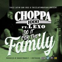 Artwork for Do It For The Family (feat. Lexo) by Choppa 1000