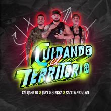 Artwork for "Cuidando El Territorio" by Calibre 50, Santa Fe Klan, Beto Sierra
