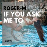 Artwork for If You Ask Me To by Roger-M