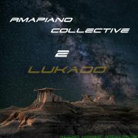 Artwork for Amapiano Collective 2 by Lukado