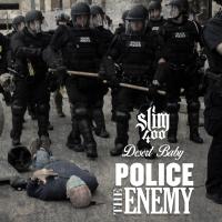 Artwork for Police the Enemy (feat. Desert Baby) by Slim 400