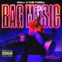 Artwork for Bag Music by Brill 4 the Thrill