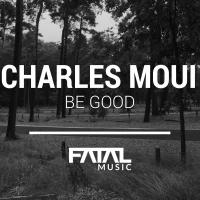 Artwork for Be Good by Charles Moui