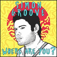 Artwork for Where Are You by Simon Groove