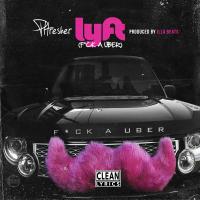 Artwork for Lyft (F*ck a Uber) by PHresher