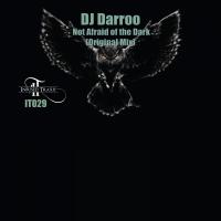 Artwork for Not Afraid of The Dark by DJ Darroo