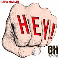 Artwork for Hey by Papa Marlin