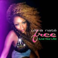 Artwork for Free (Live Your Life) (Remixes) by Ultra Naté