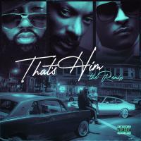 Artwork for That's Him (Remix) [feat. Snoop Dogg & T. I.] by Mistah F.A.B.