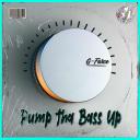 Artwork for Pump tha Bass Up (Original Mix)