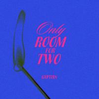 Artwork for Only Room For Two by Gyptian