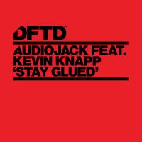 Artwork for Stay Glued (feat. Kevin Knapp) by Audiojack